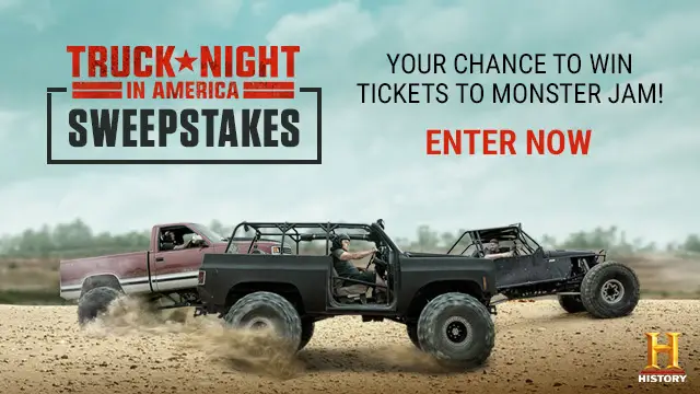 Enter A&E Network's Truck Night in America Sweepstakes for your chance to win an all-expense paid trip to Monster Jam! The winner will receive two tickets to Monster Jam in the city of their choosing, round trip airfare, hotel stay, and $1000 spending money!