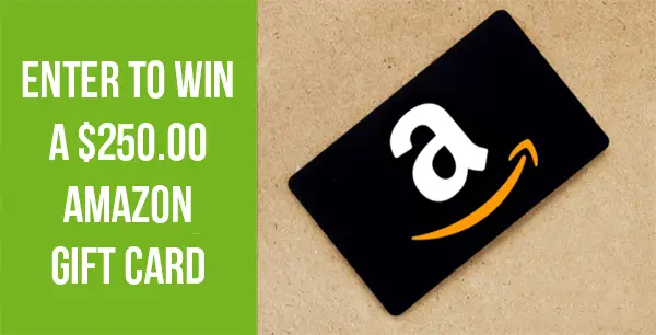 Win a $250 Amazon Gift Card