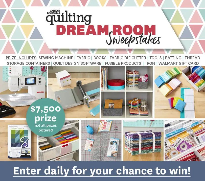 Enter the Quilter's $7,000 Dream Room Sweepstakes for your chance to win everything a quilter needs to furnish a luxury sewing room. This promotion is managed by American Patchwork & Quilting.