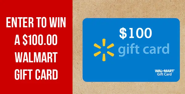 Enter to win a $100 Walmart gift card