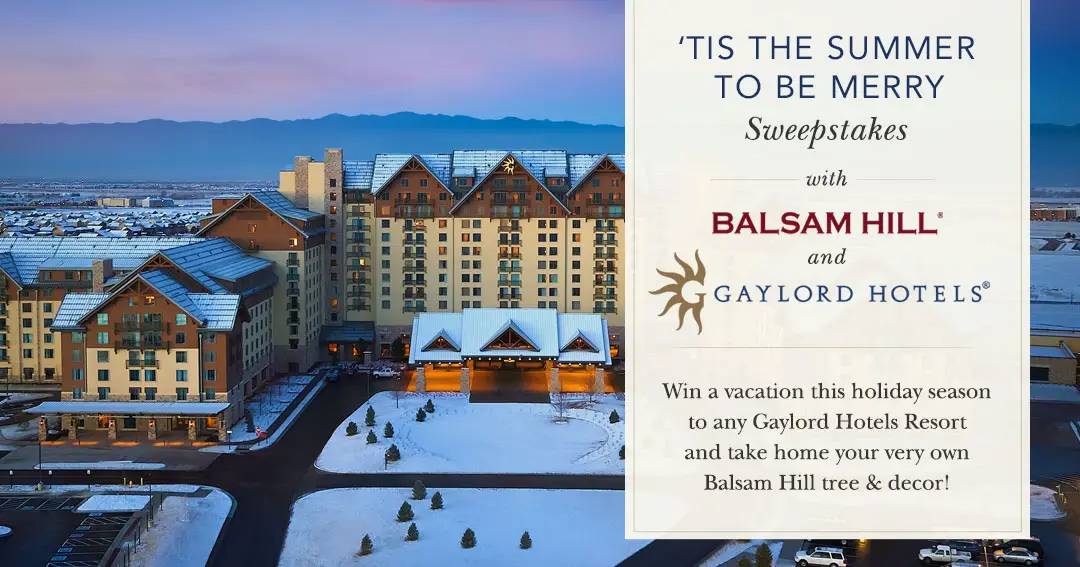Enter for your chance to win a trip for 4 to any Gaylord Hotels Resort of your choice. Balsam Hill and Gaylord Hotels is celebrating Christmas in July