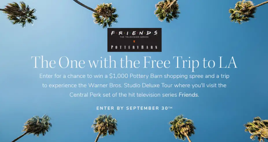 Enter for your chance to win a $1,000 Pottery Bran shopping spree and a trip to experience the Warner Bros. Studio Deluxe Tour where you'll visit the Central Perk set of the hit television series Friends.