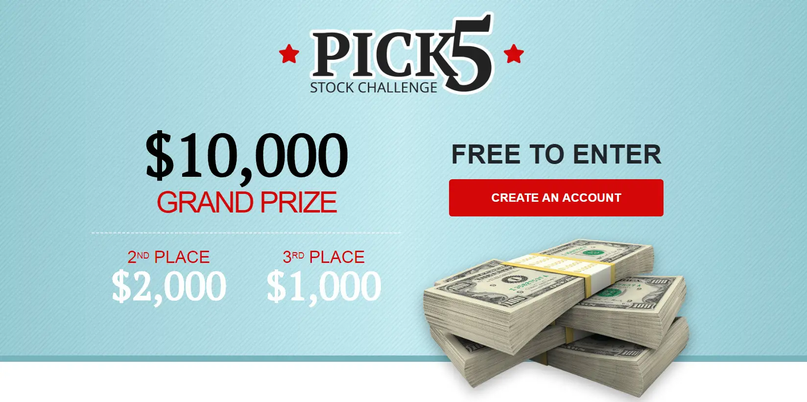 Enter Pick5 Media's Stock Challenge today and you could win Free Cash - $1,000, $2,000 or $10,000! 