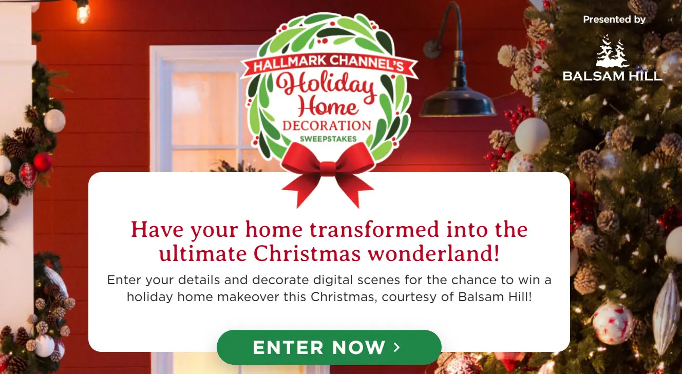 Have your home transformed into the ultimate Christmas wonderland by the Hallmark Channel. Enter the holiday decoration sweepstakes for the chance to win a holiday home makeover this Christmas, courtesy of Balsam Hill!