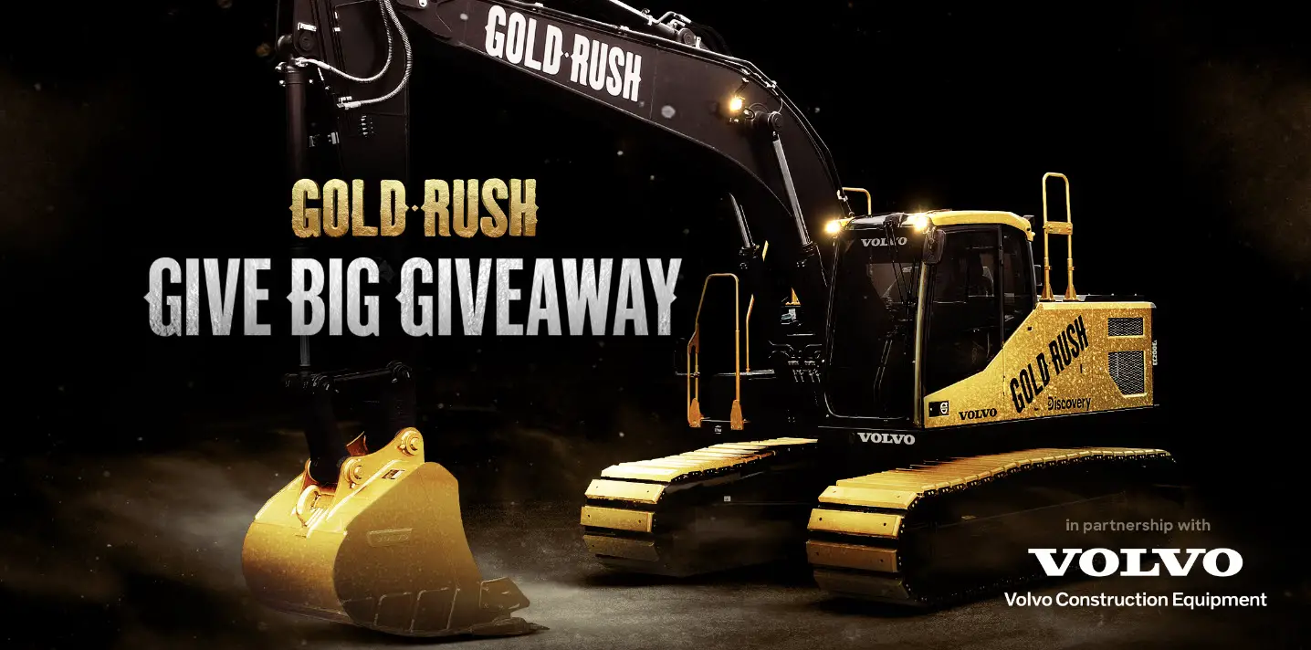 Weekly Winners! Help Gold Rush and Volvo Construction Equipment give back to celebrate 10 years of Gold Rush and you could win!