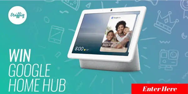 Enter for your chance to win a Google Home Hub Valued at $140. Log in or sign up for a Free Triffiq account, watch a video and answer a relevant question to be in with a chance to win.