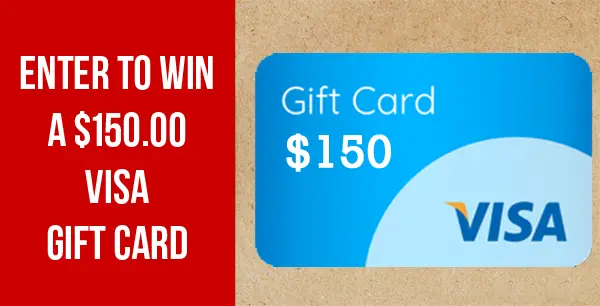 Enter for your chance to win a $150 Visa gift card