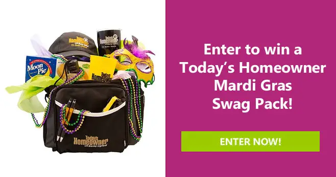 Enter Today's Homeowner Mardi Gras Swag Pack Giveaway for the chance to get a taste of the South and some rare, limited-edition Today's Homeowner collector's items.