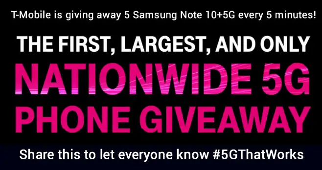 Share this: T-Mobile is giving away 5 Samsung Note 10+5G Devices every 5 minutes during #SuperBowl #5GThatWorks T-Mobile is giving away five Samsung Galaxy Note 10+ 5G handsets every five minutes during the game from the opening kickoff to the final