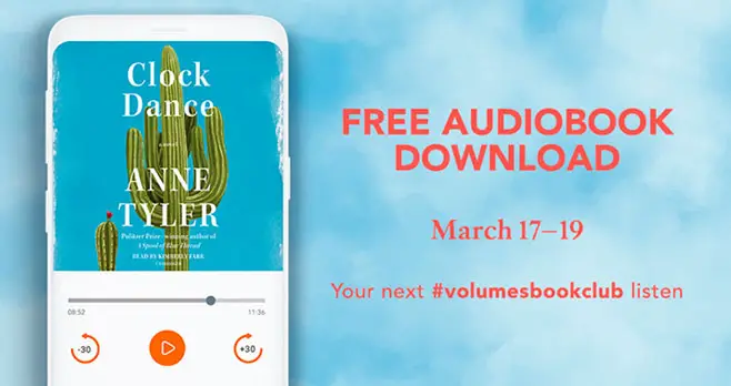 Penguin Random House Audio (@PRHAudio) is offering the audio book, Clock Dance by Anne Tyler FREE for 48 hours #Volumesbooksclub