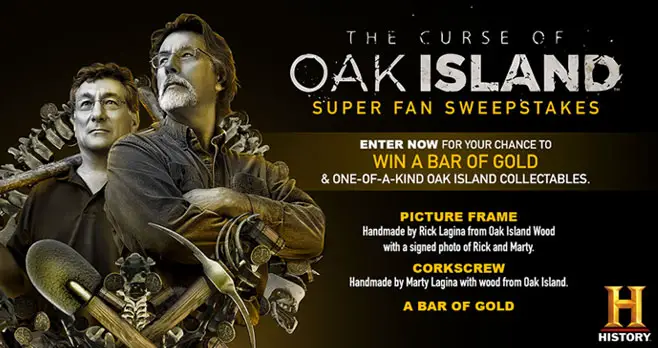 History.com The Curse of Oak Island Super Fan Sweepstakes