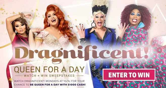 Watch TLC’s Dragnificent every Monday to get the weekly code so you can enter for your chance to win $1,00 in cash!