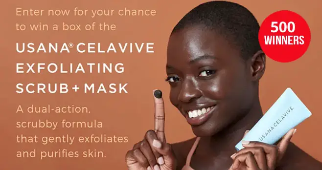 500 WINNERS! Enter for your chance to win a bottle of Usana Celavive Exfoliating Scrub Plus Mask.