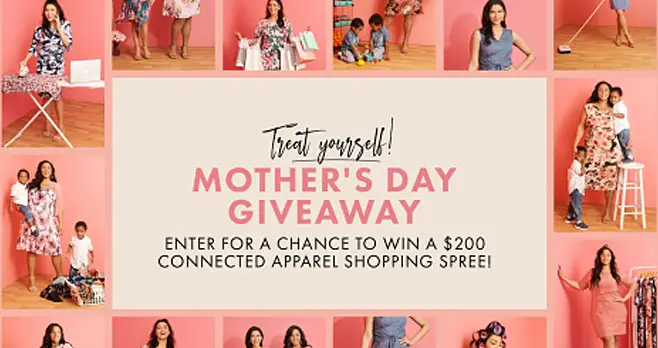 Connected Apparel is giving away a $200 shopping spree on ConnectedApparel.com to one lucky mom as part of your commitment to treat yourself this Mother’s Day. We want you to look and feel comfortable and confident every single day! Easy peasy! After all, we know time is precious and wanted to make this giveaway fun and easy to participate in.