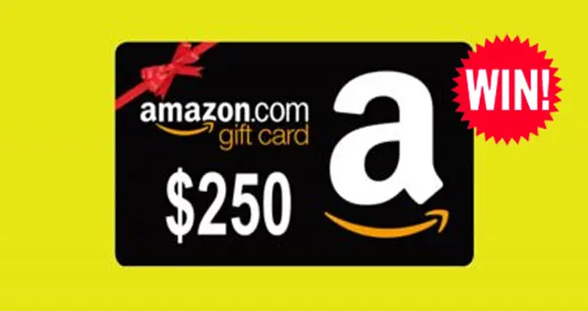 Enter to win a $250 Amazon Gift Card
