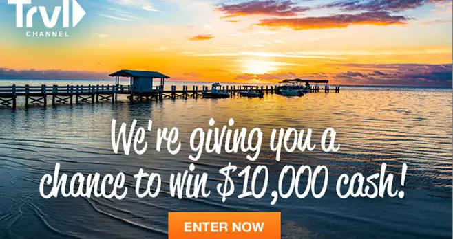 Enter the new Travel Channel sweepstakes for your chance to win $10,000 in cash