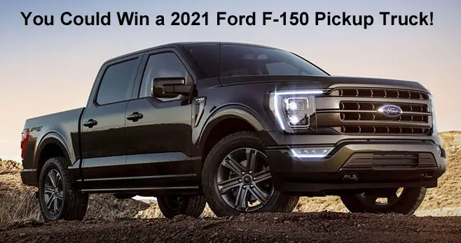 Enter for your chance to win a trip to Super Bowl LV in Tampa, Florida PLUS a 2021 Ford F-150 Pickup truck!