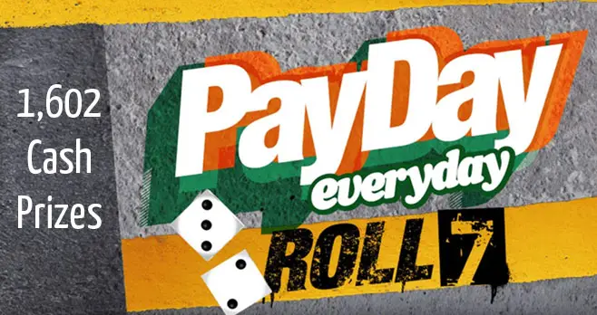 Play the Newport Payday Roll 7 Instant Win Game daily through December 15th for your chance to win cash prizes. There will be 1,602 cash prizes awarded