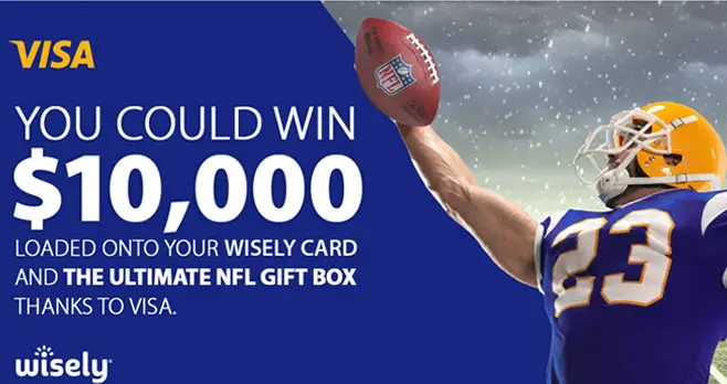 Enter for your chance to win $10,000 loaded onto your Wisely Card and the Ultimate NFL Gift Box, thanks to Visa. Use your eligible Wisely Visa Card between 11/1 and 12/31 or enter by mail without purchase.