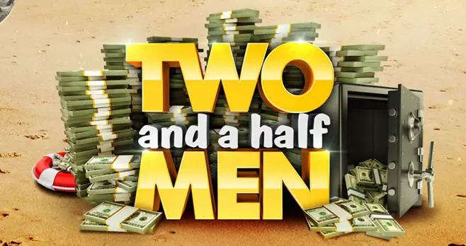 Watch syndicated episodes of the Two and a Half Men weekdays and look for the "word of the day" to enter Two and a Half Men Win Charlie's Money Sweepstakes for your chance to win $500  to $5,000 in CASH!