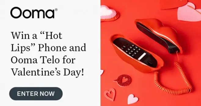 10 WINNERS! Enter for your chance to win an Ooma Telo prize pack valued at $180. Ooma is celebrating the day of love with a contest to give ten lucky winners an awesome “Hot Lips” phone along with Ooma Telo, the #1 rated home phone service, and an Ooma Linx. Linx is a wireless jack that lets you connect a phone to the Ooma Telo base station from anywhere in the house – perfect for finding a private place to pitch woo.