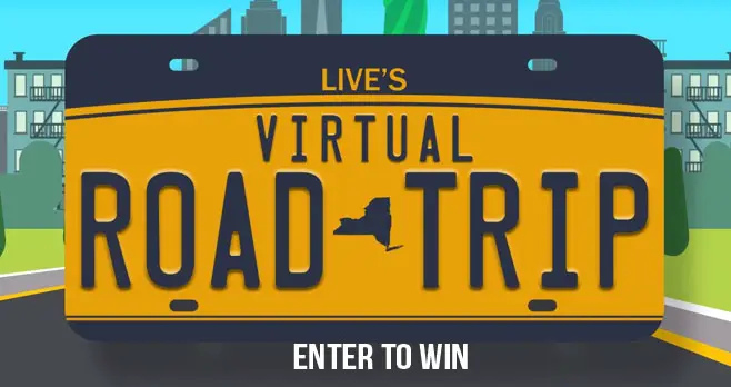 All week, LIVE is crossing the country on a Virtual Road Trip! Come back daily to enter for a chance to win a $250 gift card and prize pack from a new city each day. Entries open at 12:01 am ET each day.