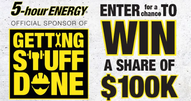 3,350 WINNERS! Play the 5-Hour Energy Getting Stuff Done Instant Win Game for your chance to win cash prizes. Thousands of $10, $100, or $1,000 instant winners!
