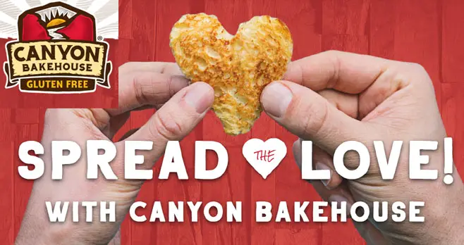 Do you know someone who’s gluten-free? Canyon Bakehouse is giving away Free product coupons to 100 winners each month so they can enjoy two free product coupons to keep and two to share with a friend! Together, we can help others Love bread again!
