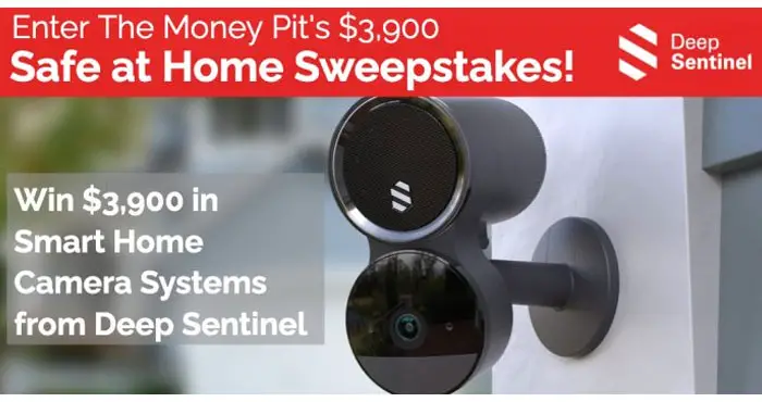 The Money Pit's $3,900 Safe at Home Sweepstakes with Deep Sentinel