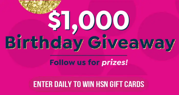Enter HSN's Like-To-Win Birthday Sweepstakes for your chance to win $250 and $1,000 HSN digital gift cards. A new winner will be chosen each week through July 31st. It's HSN's birthday and they are celebrating with you.