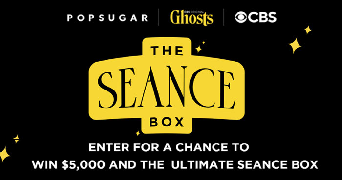 Enter for your chance to win $5,000 and the ultimate Seance box from Popsugar for #Halloween Calling all lovers of the supernatural: get ready to unbox a spooktacular surprise! In celebration of CBS’s new show, Ghosts, Popsugar is giving away the chance to win $5,000 and the ultimate seance box — everything you need for a wicked good time. Plus, 249 first-prize winners will also receive this ultimate seance box filled with scary good snacks and ghoulish gifts inspired by the show. Enter from now until Oct. 20 for your chance to win!