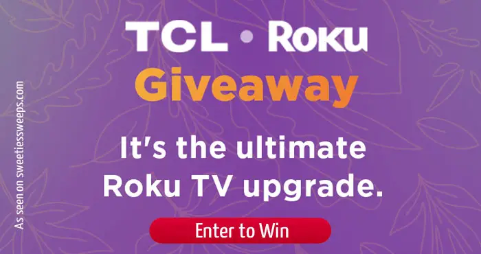 Enter for a chance to win a TCL Roku TV and TCL Roku Wireless Soundbar. With the Roku TV you get endless entertainment with built-in features to stream, watch live TV, and more. TCL Roku TV Wireless Soundbar makes it easy to upgrade the sound of any Roku TV. The simple wireless connection means no running cables or drilling holes