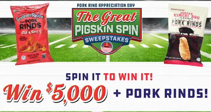 Enter The Great Pigskin Spin Sweepstakes every day through February 2022 for your chance to WIN $5,000 and a year's supply of pork rinds to celebrate Pork Appreciation Day!