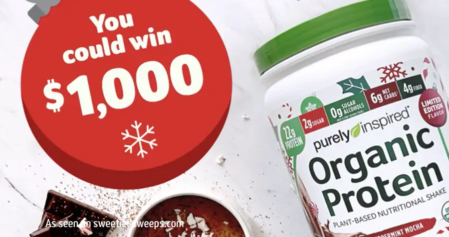 Enter for your chance to win $1,000 from Purely Inspired, plus a 1-year supply (12 tubs) of Purely Inspired Organic Protein in French Vanilla or Chocolate ($239.88 Value) and a tub of Purely Inspired Organic Protein Peppermint Mocha holiday flavor ($19.99 Value). TOTAL PRIZE VALUE: $1,259.87 USD