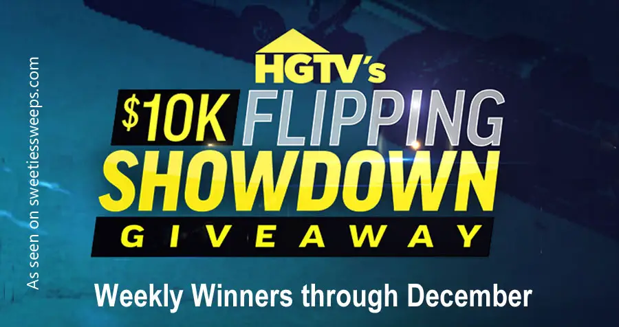Enter for your chance to win $10,000 from HGTV. Watch the new competition series, Flipping Showdown, on Wednesdays and look for a special code to enter the sweepstakes. A new code will be revealed weekly within new episodes through the finale on December 22!