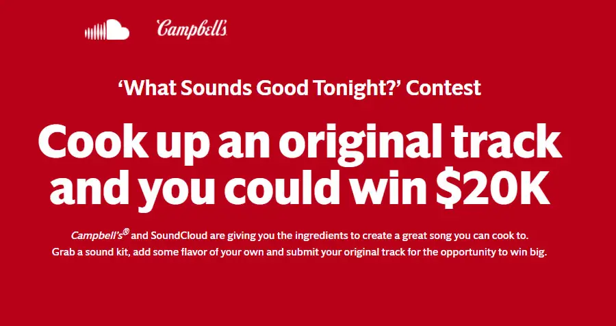 Grab a sound kit, add some flavor of your own and submit your original track for the opportunity to win BIG! Cook up an original track and you could win $20,000 in cash. Campbell’s and SoundCloud are giving you the ingredients to create a great song you can cook to. 