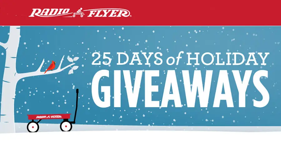 Radio Flyer is giving away one toy daily until December 17. The prize changes each day; check out the prize calendar for all the great toys. Every entry is only for that day, so be sure to come back for more chances to win!