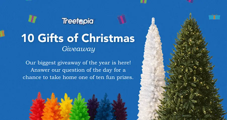 Treetopia’s biggest giveaway of the year is here! Answer the question of the day for a chance to take home one of ten fun prizes and be entered to win the grand prize