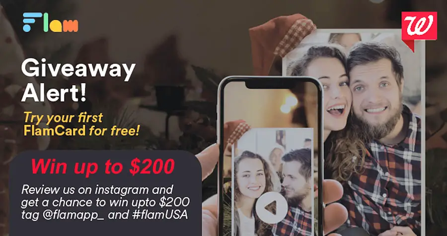 Get your Free FlamCard ($14.99 Value). What is a FlamCard? FlamCard let's you upload photos and prints a message, holiday wishes and memories to pick it up at your local Walgreens. When you get your Free Flamcard you are also entered to win a $200 Amazon gift card and