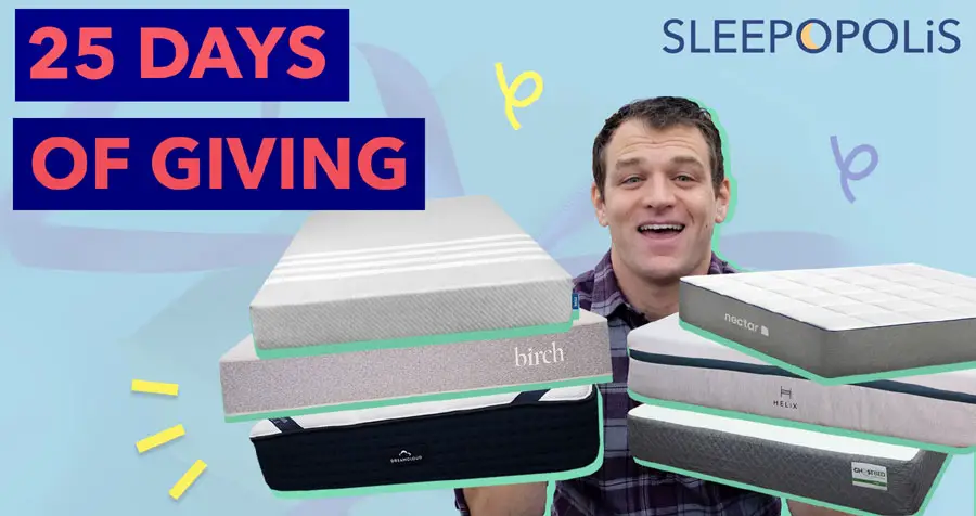 Everyday in December you can enter Sleepopolis giveaways for your chance to win a brand new mattress! The rules are simple, as easy as kissing ‘neath mistletoe. So come one, come all, ‘tis time to win, let 25 Days of Giving begin!