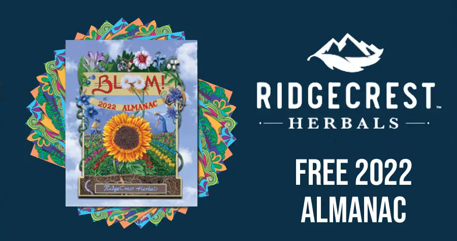 Get your FREE 2022 Ridgecrest Herbals Almanac. 2022 marks the seventh year this Almanac has been printed and much to our pleasure, each year demand grows dramatically. All of our Almanacs are available digitally, and we encourage this environmentally friendly option if it fits your needs.