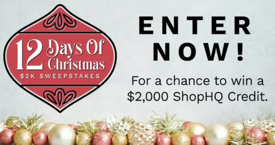 How would you like to win something BIG? Enter ShopHQ's 12 Days of Christmas Sweepstakes for your chance to win a $2,000 ShopHQ Credit. ShopHQ is a fresh approach to shopping where you’ll find the brands you know and love, but you’ll discover a whole new world of exciting brands and products you didn’t even know you needed