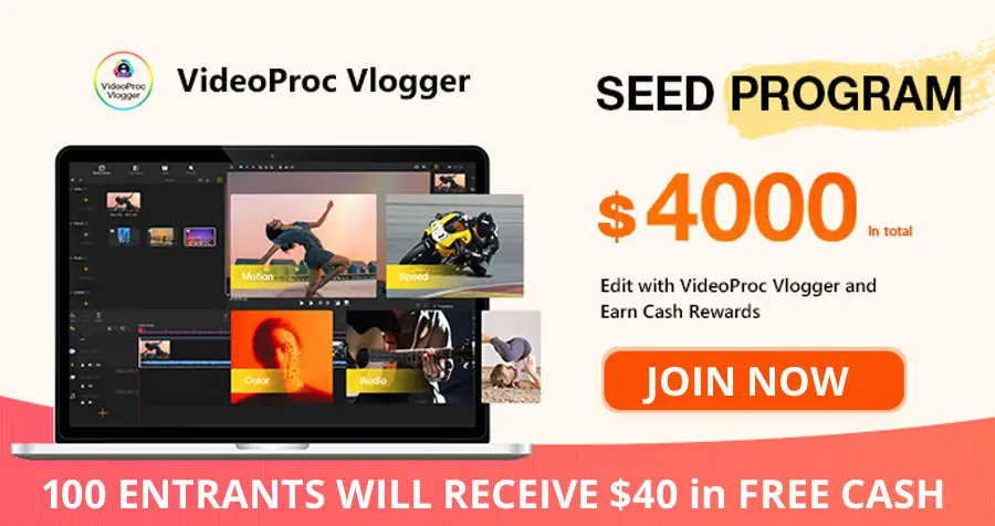VideoProc Vlogger Seed Program Giveaway (First 100 - Cash Prize)