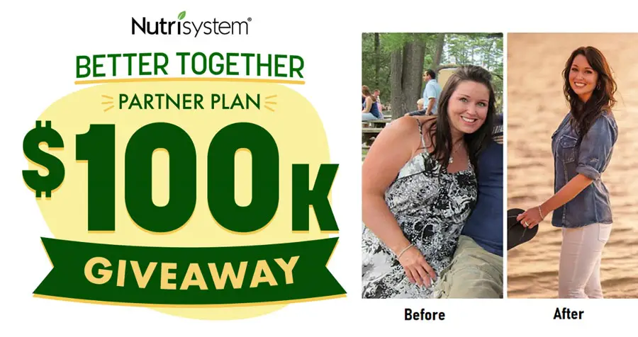 Nutrisystem’s latest and greatest giveaway is here! 100 days. Over 100 winners. $100,000 in CASH PRIZES! Enter the Nutrisystem Partner Plan Giveaway today for your chance to win