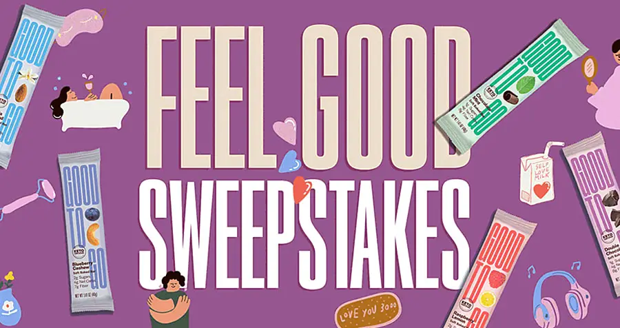 Enter for your chance to win cash and prize pack filled with self-care gear and free GOOD TO GO snacks, so you can enjoy guilt-free indulgence anytime, anywhere.