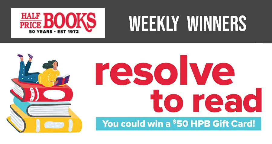 Weekly Winners! Will you resolve to read at least 50 books with us in 2022? Make your #HPB50 reading resolution and enter each week in January for a chance to win a $50 HPB Gift Card to kickstart your year of reading! Five lucky winners will be randomly selected for each week of January 2022. Ready. Set. Read 50!
