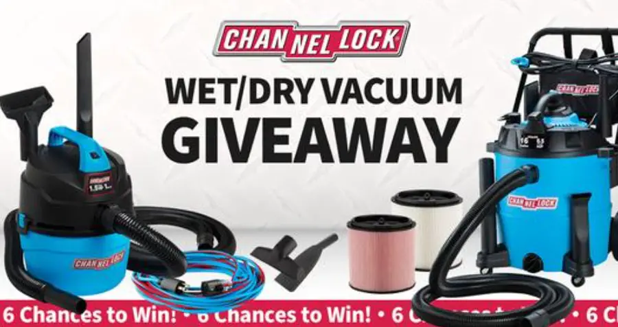 Enter for your chance to win a Channellock prize pack that include a Channellock wet/dry vacuum with blower, Channellock Micro wet/dry vacuum and Channellock attachments and supplies