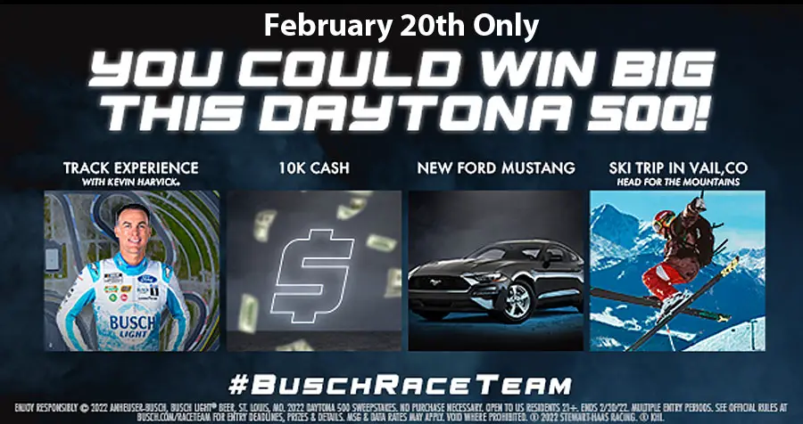 Busch Beer Daytona 500 Sweepstakes (Over $50,000 in Prizes)