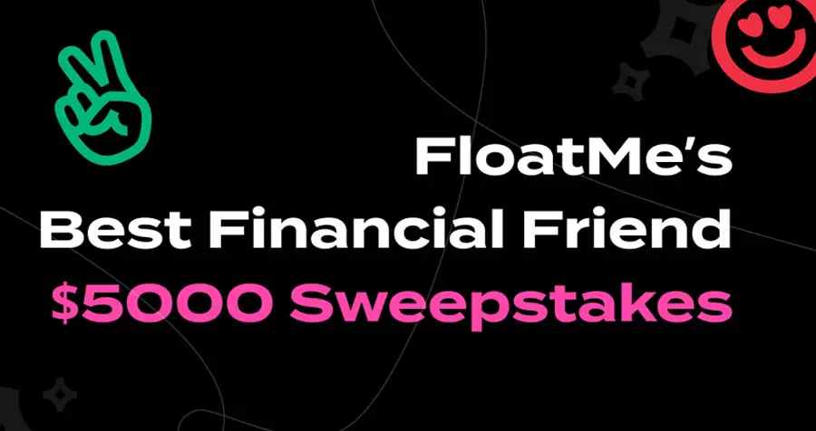 FloatMe's Best Financial Friend $5,000 Sweepstakes