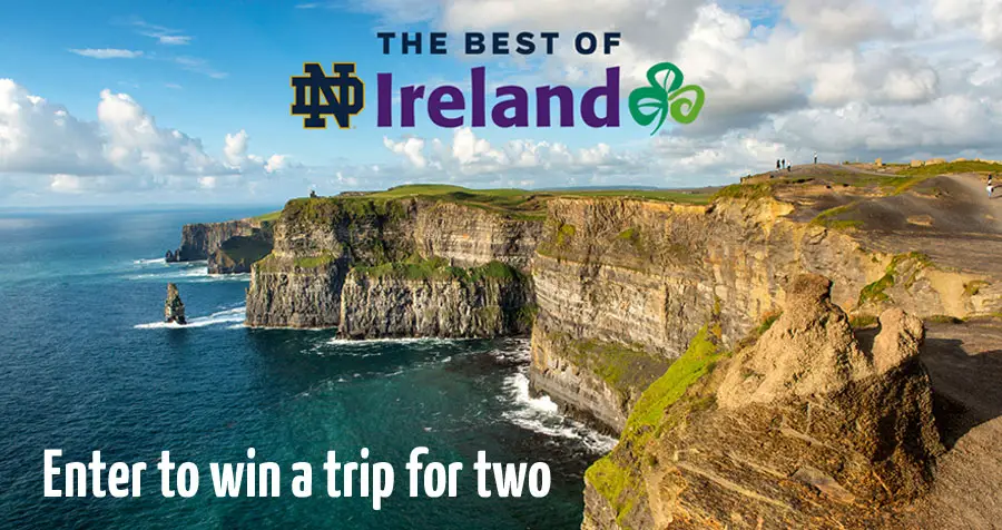 Enter for your chance to win a trip to Ireland! Tourism Ireland and Notre Dame Athletics have teamed up to bring you The Best of Ireland. Register now for the chance to win a trip to Ireland for two!